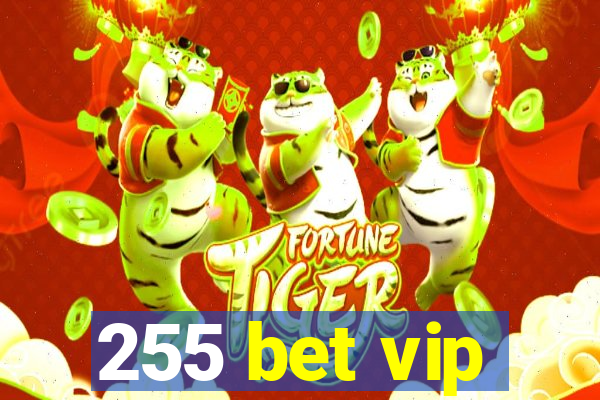 255 bet vip